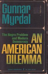 An American Dilemma: The Negro Problem and Modern Democracy, Volume 1