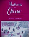 Medicine in China : a history of pharmaceutics