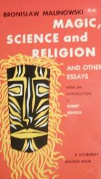 Magic, science and religion : and other essays