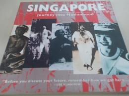 Singapore　Journey into nationhood