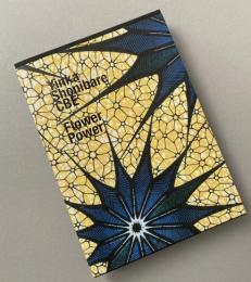 Yinka Shonibare CBE : flower power