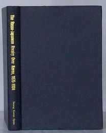 The Russo-Japanese Rivalry Over Korea，1876-190４(韓半島をめぐる露日間の闘争　英文)