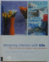 Designing Interiors with Tile　Creative Ideas with Ceramic，Stone，and Mosaic(英文)