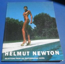 （日古50）洋書　ヘルムート・ニュートン　Helmut Newton　SELECTIONS FROM HIS PHOTOGRAPHIC WORK  Zdenek Felix 1993年
　　　　　　作品集？写真集？図録？ 105点掲載

