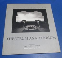 （日古92）洋書アート写真集　Theatrum Anatomicum　 Jo Brunenberg (撮影）　1993年　Heretic Books
