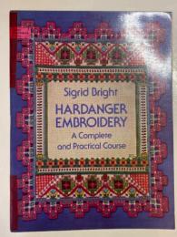Hardanger Embroidery; A Complete and Practical Course