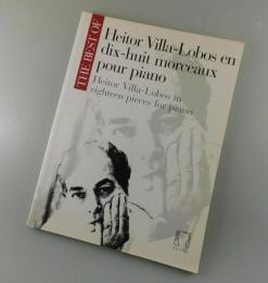 【楽譜】The best of Villa-Lobos：ヴィラ＝ロボス
ザ・ベスト・オブ エイトル・ヴィラ＝ロボス/ピアノ譜
