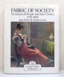 Fabric of Society : A Century of People and Their Clothes 1770-1870