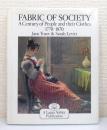 Fabric of Society : A Century of People and Their Clothes 1770-1870