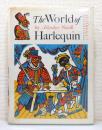 The world of Harlequin : a critical study of the Commedia dell'arte