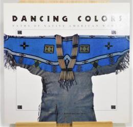 洋書『Dancing colors　paths of Native American women』