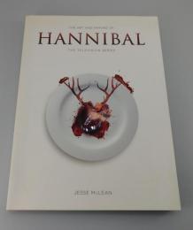 The art and making of Hannibal ：the television series
/テレビドラマシリーズ「ハンニバル」設定資料集