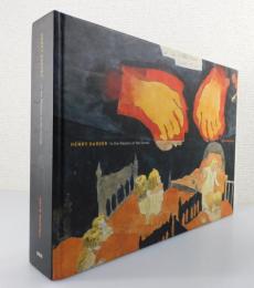 「Henry Darger：In the Realms of the Unreal / 非現実の王国で：ヘンリー・ダーガー」