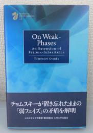 「On Weak-Phases：An Extension of Feature-Inheritance」
九州大学人文学叢書11