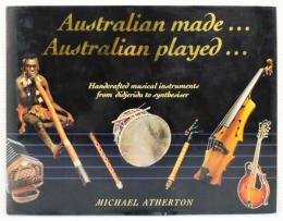 洋書『Australian made...Australian played... : handcrafted musical instruments from didjeridu to synthesiser』