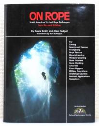 洋書『ON ROPE : North American Vertical Rope Techniques / 北米のロープテクニック』