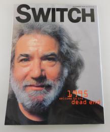 SWITCH：1995年第9号「今宵デッドエンドで」SWITCH Vol.13 No.9
グレイトフル・デッド/ジェリー・ガルシア/矢野顕子/田島貴男/
ブルース・チャトウィン/宇川直宏/ホンマ・タカシ/細野晴臣
/レイ・デイヴィス(キンクス）






