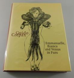 「Emmanuelle, Bianca and Venus in Furs：Guido Crepax」