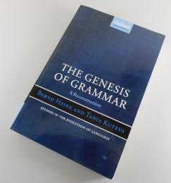 THE GENESIS OF GRAMMER：A Reconstruction 
 (STUDIES IN THE EVOLUTION OF LANGUAGE) 
