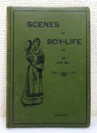 『SCENES OF BOY-LIFE IN COLLOQUIAL ENGLISH BY AN OLD BOY』