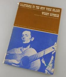【楽譜】「CALIFORNIA TO THE NEW YORK ISLAND：WOODY GUTHRIE」