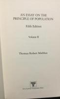 An Essay on the Principle of Population: or, a View of its Past and Present Effects on Happiness.