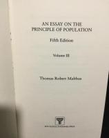 An Essay on the Principle of Population: or, a View of its Past and Present Effects on Happiness.