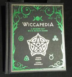 WICCAPEDIA　Ａ  MODERN－ＤＡＹ WHITE WITCH’S GUIDE　英語版
