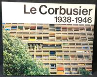 ル・コルビュジェ全作品集　Le Corbusier 1938-46 