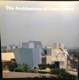 The Architecture of Frank Gehry