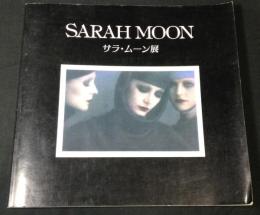 サラ・ムーン展 : 幻惑する巴里の女流写真家