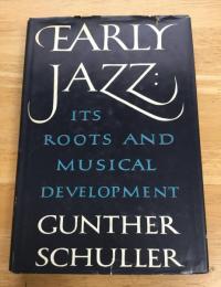 Early Jazz: Its Roots and Musical Development