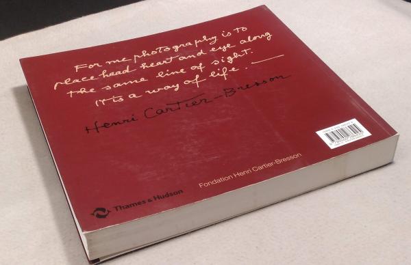 Henri Cartier-Bresson : The Man, the Image and the World: a