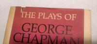 The Plays of George Chapman: The Tragedies with Sir Gyles Goosecappe: A Critical Edition