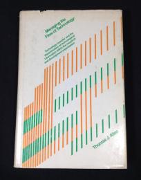 Managing the flow of technology : technology transfer and the dissemination of technological information within the R&D organization