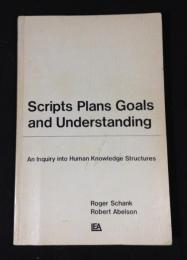 scripts plans goals and understanding : An Inquiry Into Human Knowledge Structures (Artificial Intelligence Series)