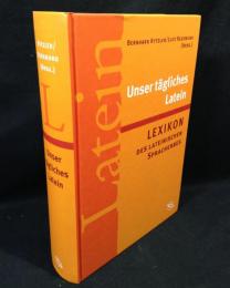 ドイツ語洋書 日常のラテン語：ラテン語学習辞典(羅独辞典)【Unser T〓gliches Latein：Lexikon des Lateinischen Spracherwerbs】