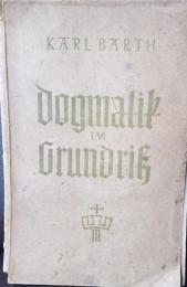【ドイツ語洋書】 カール・バルト著「教義学要綱」『Dogmatik im Grundri〓 : im Auschlu〓 an das apostolische Glaubensbekenntnis』