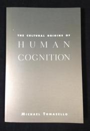 The cultural origins of human cognition