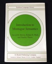 Introduction to Montague semantics ＜Synthese language library 11＞