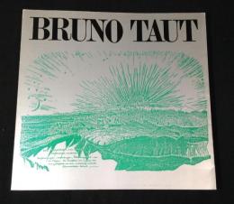 建築家ブルーノ・タウトのすべて : 日本美の再発見者 Bruno Taut1880-1938