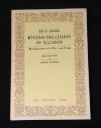 BEYOND THE CHAINS OF ILLUSION-My Encounter with Marx and Freud
