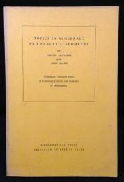 Topics in algebraic and analytic geometry : notes from a course of Phillip Griffiths