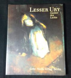 洋書　Lesser Ury - Zauber Des Lichts: Ein Lebensbericht Nach Dokumenten Und Briefen /レッサー・ユリィ - 光の魔法：文書と手紙に基づく伝記