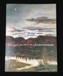 paysage de reve de gustave moreau 　/ギュスターヴ・モローの夢の風景