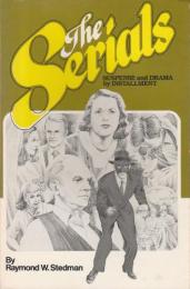 【英文洋書】 THE SERIALS ―SUSPENSE and DRAMA by INSTALLMENT