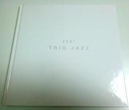 2001 TRIO JAZZ ―キース・ジャレット/ゲイリー・ピーコック/ジャック・ディジョネット【来日公演パンフレット】