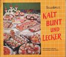 Kalt bunt und lecker ―Ein zeitnahes Lehrwerk der modernen Kalten Kueche【独文料理書】
