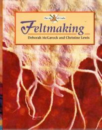 Feltmaking ―The Art of Crafts【英文洋書】