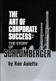 技術開発こそ成功の秘訣　シュランベルジャー物語（THE ART OF CORPORATE SUCCESS） （英日対訳/カセットテープ付）【Executive English】